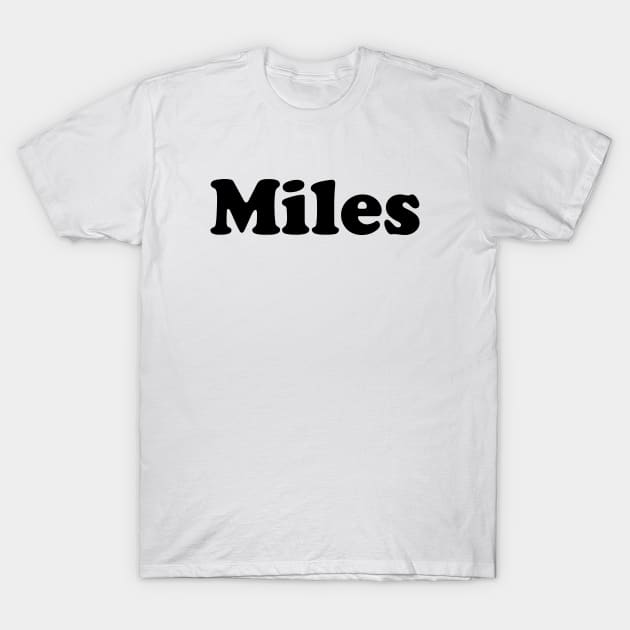 Miles My Name Is Miles! T-Shirt by ProjectX23Red